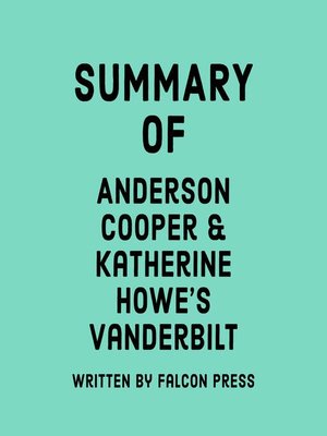 cover image of Summary of Anderson Cooper & Katherine Howe's Vanderbilt